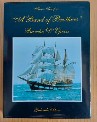 "A band of brothers" - Barche d'epoca 