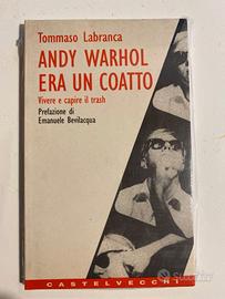 Andy Wharol era un coatto di Tommaso Labranca