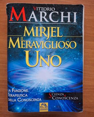 Mirjel. Il meraviglioso uno - Vittorio Marchi