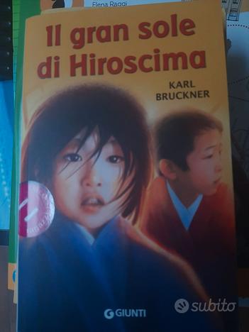 Libro 'Il gran sole di Hiroshima' di Karl Bruckner usato  Firenze