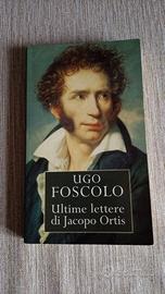Ugo Foscolo - Ultime lettere di Jacopo Ortis