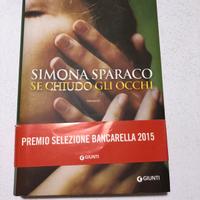 Libro "Se chiudo gli occhi" di Simona Sparaco