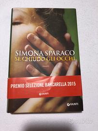 Libro "Se chiudo gli occhi" di Simona Sparaco