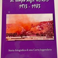 LA FIESOLE AL TEMPO DEGLI ULTRAS. 1973-1983