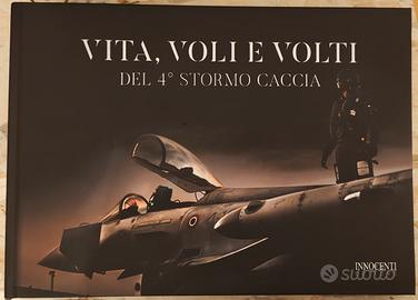 LIBRO AM - Vita, Voli e Volti del 4° Stormo Caccia