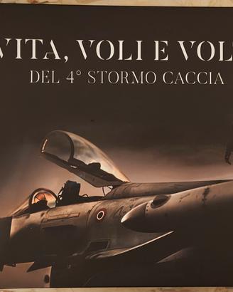 LIBRO AM - Vita, Voli e Volti del 4° Stormo Caccia