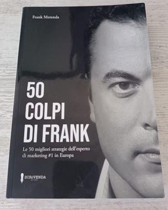 50 Colpi di Frank - Le Migliori Strategie di Marke