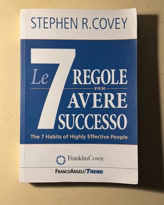 “Le 7 regole per avere successo” Stephen R. Covey