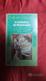 IL COLOSSO DI MAROUSSI’ - Henry Miller 1976