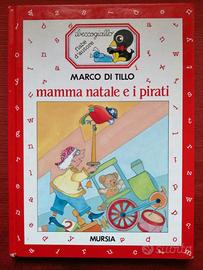 MAMMA NATALE E I PIRATI. M. Di Tilio/Ed. Mursia 