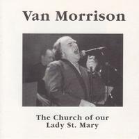 VAN MORRISON The Church Of Our Lady St.Mary  CD