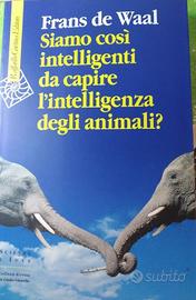 Frans de Waal "SIAMO COSI' INTELLIGENTI DA CAPIRE