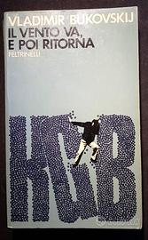 Il vento va, e poi ritorna - Vladimir Bukovskij