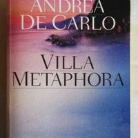Libro Villa Metaphora di Andrea De Carlo
