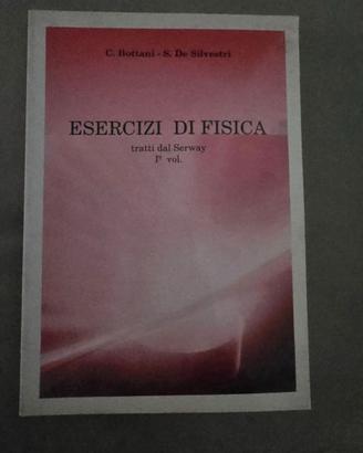 ESERCIZI DI FISICA Tratti dal  Serway (vol. 1) C.