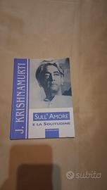 Krishnamurti "Sull'amore e la solitudine