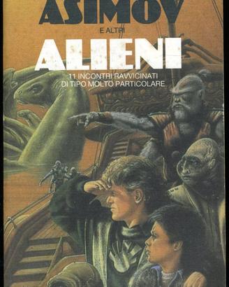 Isaac Asimov e altri - "ALIENI" - BUR Fantascienza