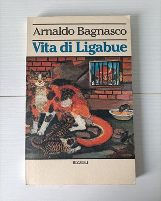 prima edizione Vita di Ligabue di Arnaldo Bagnasco