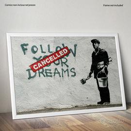 Banksy - Follow Your Dreams Stampa