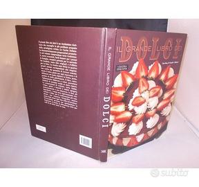 LA CUCINA ITALIANA  IL GRANDE LIBRO DEI DOLCI