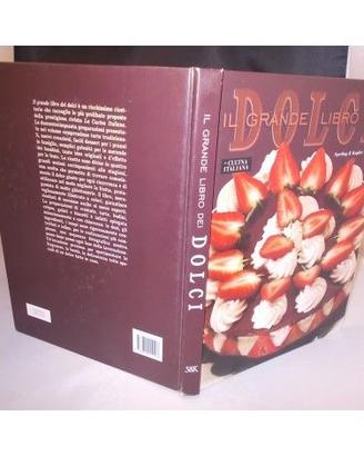 LA CUCINA ITALIANA  IL GRANDE LIBRO DEI DOLCI