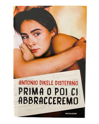 Prima o poi ci abbracceremo (con autografo)