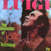 Luigi: The Innovator Of Jazz Technique (1981)