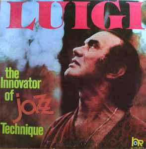 Luigi: The Innovator Of Jazz Technique (1981)