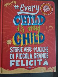 Every chid is my child. Storie vere e magiche