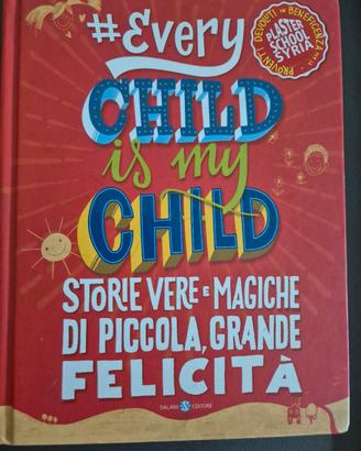 Every chid is my child. Storie vere e magiche