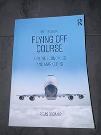flying off course airline economics and marketing
