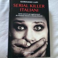 Serial Killer Italiani - Gordiano Lupi