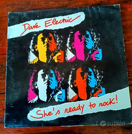 Dave Electric – She's Ready To Rock 45 giri 7” 