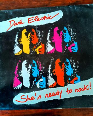 Dave Electric – She's Ready To Rock 45 giri 7” 
