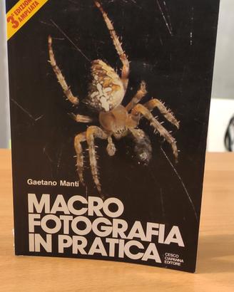 Macro fotografia in pratica, Gaetano Manti 3 Edizi