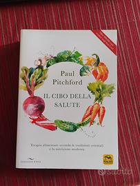 Paul Pitchford Il Cibo della Salute. Naturopatia
