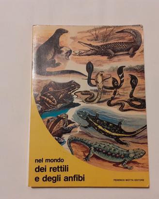 Nel mondo dei rettili e degli anfibi