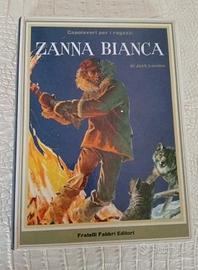ZANNA BIANCA -  EDIZIONE CARTONATA - JACK LONDON -