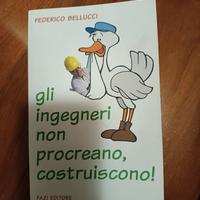 Libro "Gli ingegneri non procreano, costruiscono!"