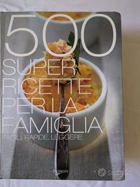 500 Super Ricette per la famiglia