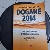 Libro : Dogane 2014. Codice doganale annotato