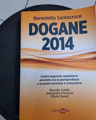 Libro : Dogane 2014. Codice doganale annotato