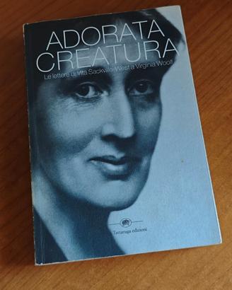 Adorata Creatura, Virginia Woolf e Vita Sackville-
