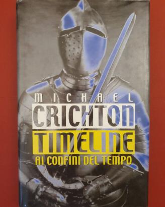 Timeline - Ai confini del tempo - Michael Crichton