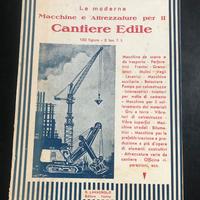 Le moderne macchine e attrezzature per il cantiere