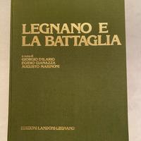 Legnano e la Battaglia- Ediz Spe 800° Anniversario