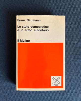 NEUMANN LO STATO DEMOCRATICO LO STATO AUTORITARIO