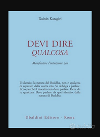 DEVI DIRE QUALCOSA - Manifestare l'intuizione ZEN