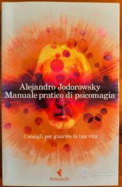 Manuale pratico di psicomagia - A. Jodorowsky
