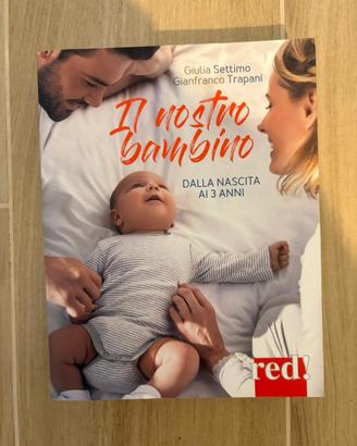 Libro “Il nostro bambino, dalla nascita ai 3 anni”